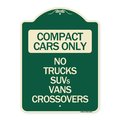 Signmission Compact Cars No Trucks SUVs Vans Crossovers Heavy-Gauge Aluminum Sign, 24" x 18", G-1824-24247 A-DES-G-1824-24247